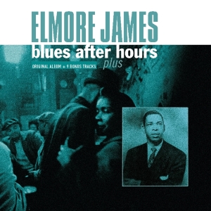 Elmore James - Blues After Hours Plus in the group VINYL / Blues at Bengans Skivbutik AB (3921284)