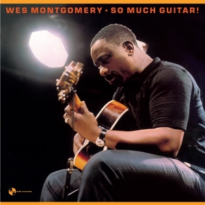 Wes Montgomery - So Much Guitar! in the group VINYL / Jazz/Blues at Bengans Skivbutik AB (3921321)