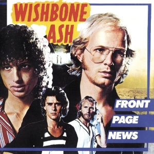 Wishbone Ash - Front Page News in the group CD / Pop-Rock at Bengans Skivbutik AB (3921368)