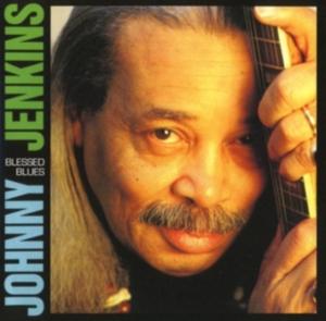 Johnny Jenkins - Blessed Blues in the group CD / Pop-Rock,RnB-Soul,Övrigt at Bengans Skivbutik AB (3921406)