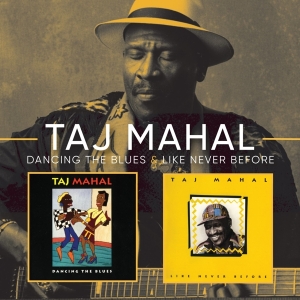 Taj Mahal - Dancing The Blues/Like Never Before in the group OUR PICKS / Friday Releases / 2025-02-28 at Bengans Skivbutik AB (3921407)