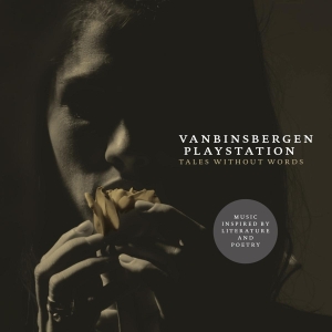 Vanbinsbergen Playstation - Tales Without Words in the group CD / Jazz at Bengans Skivbutik AB (3921408)