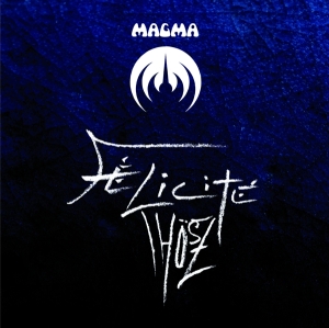 Magma - Félicité Thösz in the group CD / Klassiskt,Pop-Rock at Bengans Skivbutik AB (3921464)
