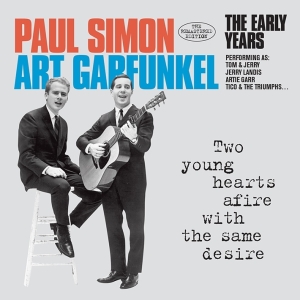 Paul Simon & Art Garfunkel - Two Young Hearts Afire With The Same Des in the group CD / Pop-Rock,Övrigt at Bengans Skivbutik AB (3921491)