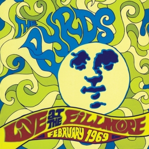 The Byrds - Live At The Fillmore 1969 in the group Labels /  at Bengans Skivbutik AB (3921495)
