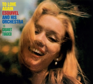 Juan Garcia Esquivel - To Love Again / Cabaret Tragico in the group CD / Pop-Rock at Bengans Skivbutik AB (3921497)