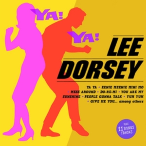 Lee Dorsey - Ya! Ya! in the group CD / Pop-Rock,RnB-Soul,Övrigt at Bengans Skivbutik AB (3922420)