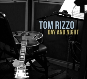 Tom Rizzo - Day And Night in the group CD / Jazz at Bengans Skivbutik AB (3922441)