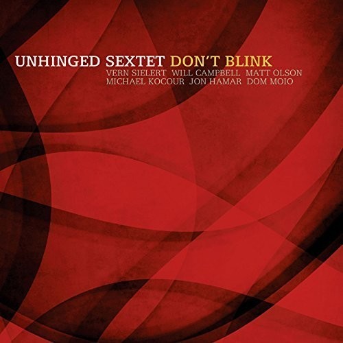Unhinged Sextet - Don't Blink -Digi- in the group CD / Jazz/Blues at Bengans Skivbutik AB (3922585)