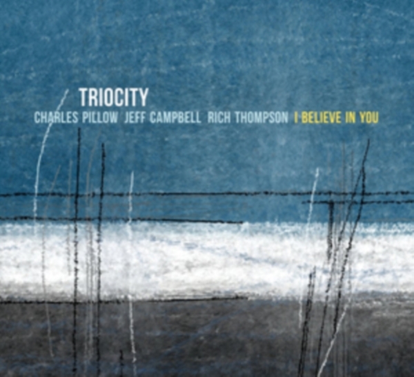 Triocity - I Believe In You -Digi- in the group CD / Jazz/Blues at Bengans Skivbutik AB (3922620)