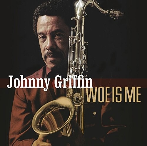 Johnny Griffin - Woe Is Me in the group CD / Jazz/Blues at Bengans Skivbutik AB (3922840)