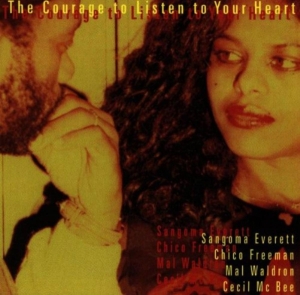 Everett Sangoma - Courage To Listen To Your in the group CD / Jazz at Bengans Skivbutik AB (3922888)