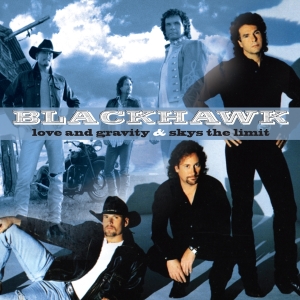 Blackhawk - Love And Gravity/Sky's The Limit in the group CD / Country at Bengans Skivbutik AB (3922893)