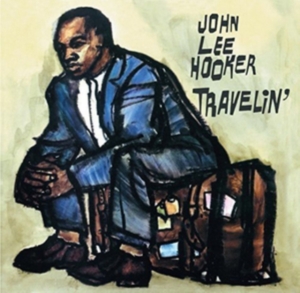 John Lee Hooker - Travelin'/I'm John Lee Hooker in the group CD / Blues,Jazz at Bengans Skivbutik AB (3923033)