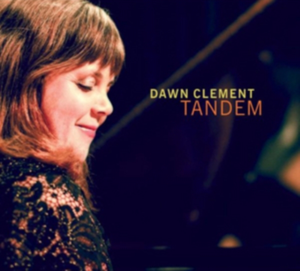 Dawn Clement - Tandem in the group CD / Jazz/Blues at Bengans Skivbutik AB (3923045)