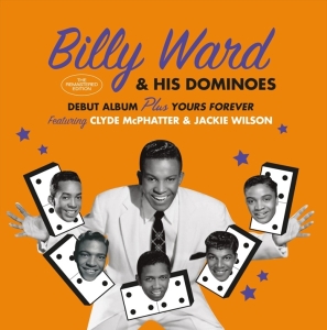 Billy Ward & His Dominoes - Billy Ward & His Dominoes/Yours Forever in the group CD / Pop-Rock,RnB-Soul,Övrigt at Bengans Skivbutik AB (3923107)