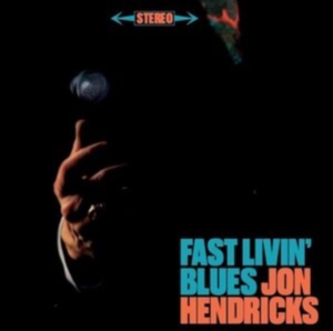 Jon Hendricks - Fast Livin' Blues/Live At The Trident in the group CD / Jazz at Bengans Skivbutik AB (3923109)