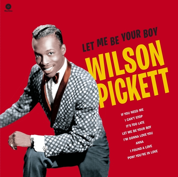 Wilson Pickett - Let Me Be Your Boy The Early Years, 1959-1962 in the group VINYL / Bestsellers at Bengans Skivbutik AB (3923193)