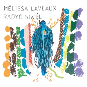 Mélissa Laveaux - Radyo Siwel in the group VINYL / Pop at Bengans Skivbutik AB (3923246)