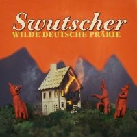 Swutscher - Wilde Deutsche Praerie in the group CD / Bestsellers at Bengans Skivbutik AB (3923269)