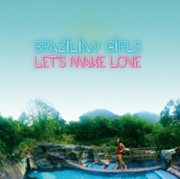 Brazilian Girls - Let's Make Love in the group VINYL / Bestsellers at Bengans Skivbutik AB (3923271)