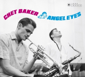 Chet Baker - Angel Eyes in the group CD / Jazz at Bengans Skivbutik AB (3923483)