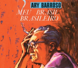 Ary Barroso - Meu Brasil Brasileiro/Ary Barroso & Dorival Caymmi in the group CD / Pop-Rock,Övrigt at Bengans Skivbutik AB (3923617)