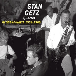 Stan Getz Quartet - In Scandinavia 1959-1960 in the group CD / Jazz at Bengans Skivbutik AB (3923662)