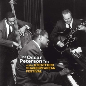 Oscar Peterson Trio - At The Stratford Shakespearean Festival in the group CD / Jazz at Bengans Skivbutik AB (3923664)