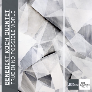 Koch Benedikt -Quintet- - True In No Possible World in the group CD / Jazz at Bengans Skivbutik AB (3923709)