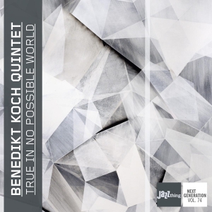 Benedikt Koch - True In No Possible World in the group CD / Jazz at Bengans Skivbutik AB (3923709)