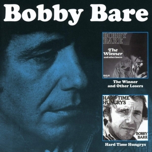 Bobby Bare - The Winner And Other Losers / Hard Time Hungrys in the group CD / Country at Bengans Skivbutik AB (3923710)