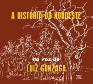Luiz Gonzaga - A Historia Do Nordeste/O Nordeste Na Voz De/Lua in the group CD / Elektroniskt,World Music at Bengans Skivbutik AB (3923819)