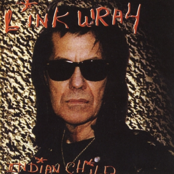 Link Wray - Indian Child in the group CD / Importnyheter / Pop-Rock at Bengans Skivbutik AB (3923936)