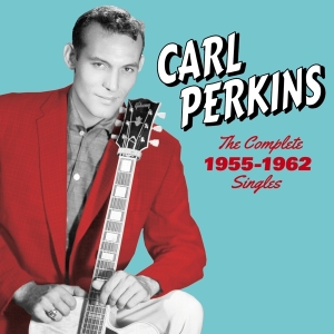 Carl Perkins - Complete 1955-1962 Singles-Sun, Flip & Columbia Sides in the group CD / Pop-Rock,Övrigt at Bengans Skivbutik AB (3924150)