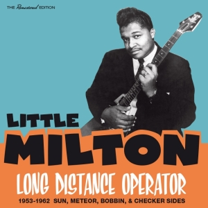 Little Milton - Long Distance Operator 1953-1962 Sun, Me in the group CD / Pop-Rock,RnB-Soul,Övrigt at Bengans Skivbutik AB (3924163)