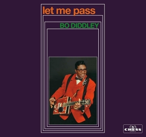 Bo Diddley - Let Me Pass in the group CD / Pop-Rock,Övrigt at Bengans Skivbutik AB (3924166)