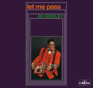 Bo Diddley - Let Me Pass in the group CD / Pop-Rock,Övrigt at Bengans Skivbutik AB (3924166)