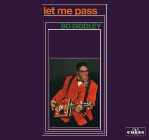 Bo Diddley - Let Me Pass in the group CD / Rock at Bengans Skivbutik AB (3924166)