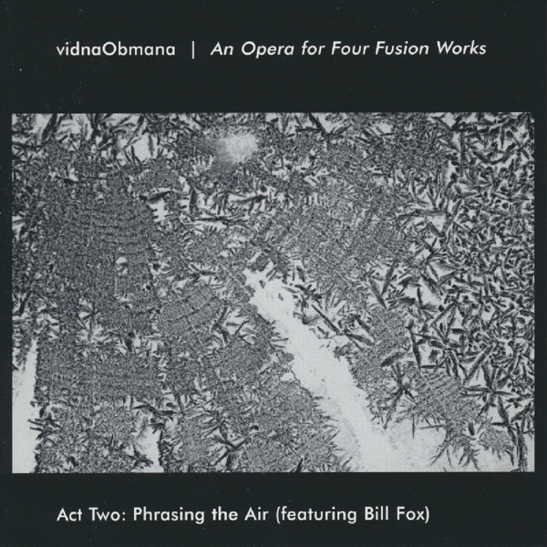 Vidna Obmana - An Opera For Fusion Works Act 2 in the group CD / Dans/Techno at Bengans Skivbutik AB (3924172)