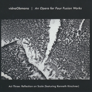 Vidna Obmana - An Opera For Fusion Works Act 3 in the group CD / Ambient,Dance-Techno at Bengans Skivbutik AB (3924173)