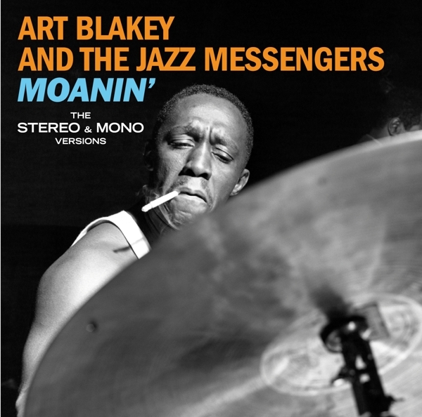 Art Blakey & The Jazz Messengers - Moanin' - The Mono & Stereo Versions in the group CD / Bestsellers at Bengans Skivbutik AB (3924175)