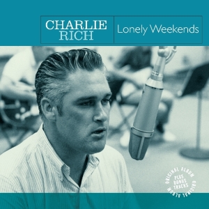 Rich Charlie - Lonely Weekends in the group VINYL / Country at Bengans Skivbutik AB (3924224)