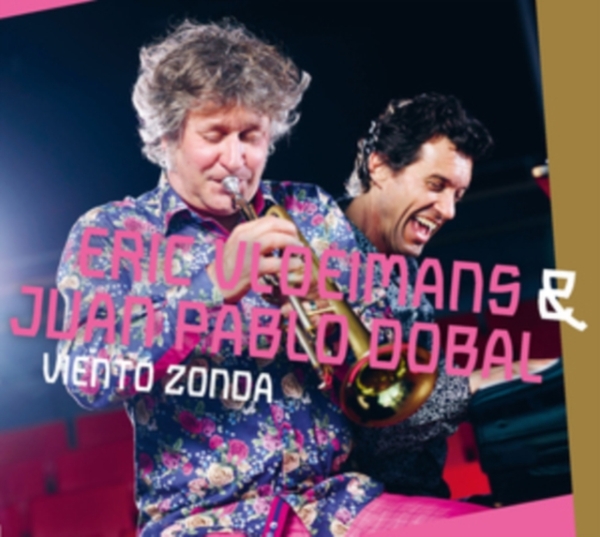 Vloeimans Eric & Dobal Juan Pablo - Viento Zonda in the group CD / Jazz/Blues at Bengans Skivbutik AB (3924237)