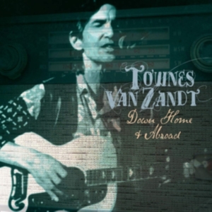 Townes Van Zandt - Down Home And Abroad in the group Labels /  at Bengans Skivbutik AB (3924241)