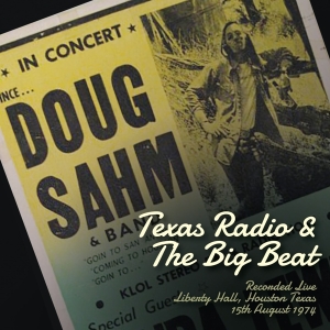 Sahm Doug - Texas Radio And The Big Beat in the group OTHER / KalasCDx at Bengans Skivbutik AB (3924243)