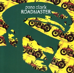 Gene Clark - Roadmaster in the group CD / Country,Pop-Rock at Bengans Skivbutik AB (3924350)