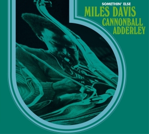 Miles & Cannonball Adderley Davis - Somethin' Else in the group CD / Jazz at Bengans Skivbutik AB (3925107)