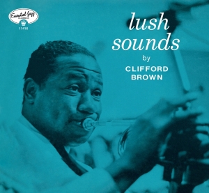 Clifford Brown - Lush Sounds in the group CD / Jazz at Bengans Skivbutik AB (3925331)