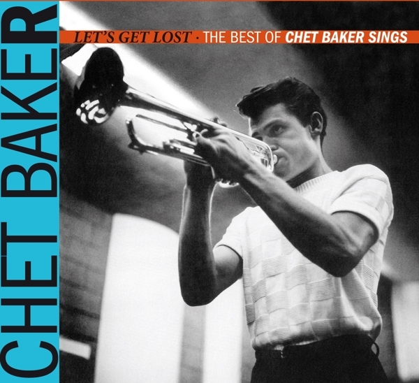 Chet Baker - Let's Get Lost - The Best Of Chet Baker Sings in the group CD / Jazz/Blues at Bengans Skivbutik AB (3925359)